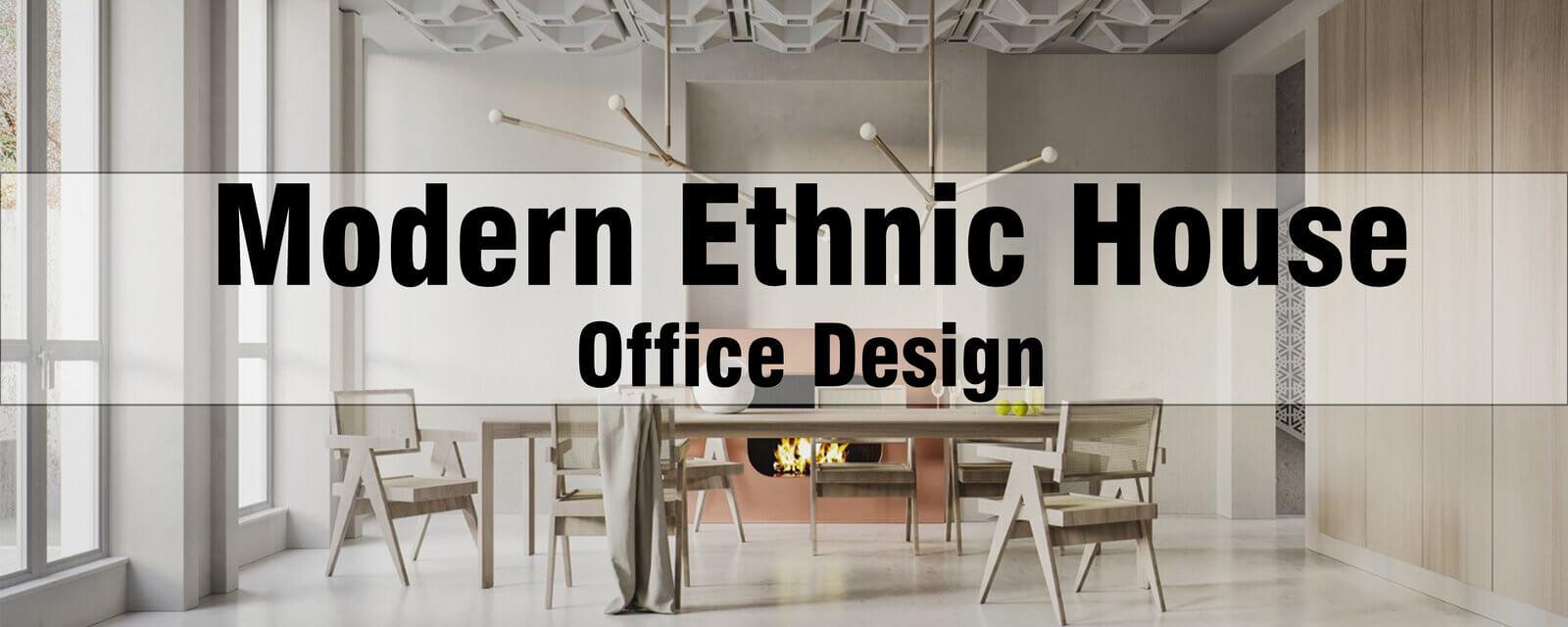 Modern Ethnic House | Office Design